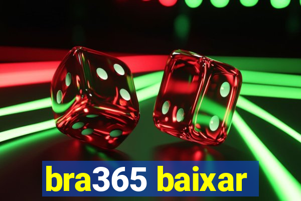 bra365 baixar